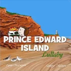 Baby Lullaby Books - Prince Edward Island Lullaby Board Book